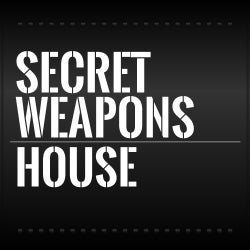 Secret Weapons: House