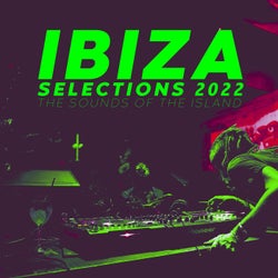 Ibiza Selections 2022 - The Sounds of the Island
