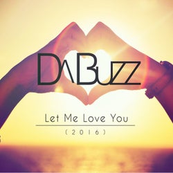 Let Me Love You - 2016 Remixes