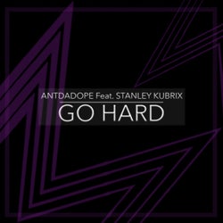 Go Hard (feat. Stanley Kubrix)