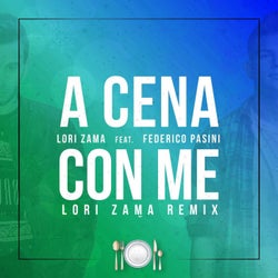 A Cena Con Me (Lori Zama Remix)