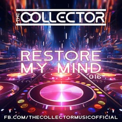 The Collector - Restore My Mind 016