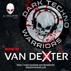 DARK TECHNO WARRIORS Mix by VAN DEXTER