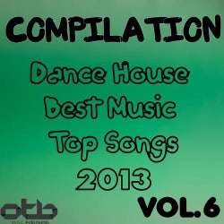 Compilation Dance House Best Music Top Songs 2013, Vol. 6