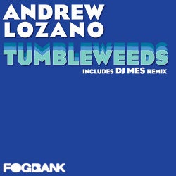Andrew Lozano: Tumbleweeds