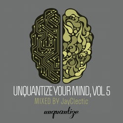 Unquantize Your Mind Vol. 5 - Compiled & Mixed by JayClectic