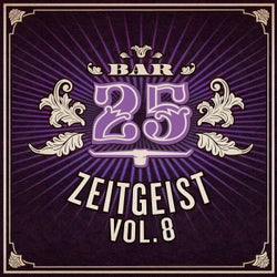 Bar25 - Zeitgeist, Vol. 8