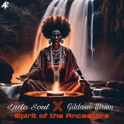 Spirit of the Ancestors (feat. Gildasso drum)