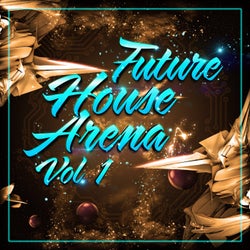 Future House Arena, Vol. 1