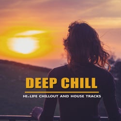Deep Chill - Hi-life Chillout And House Tracks