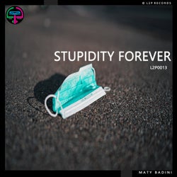 Stupidity Forever