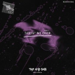 Takin' Me Over