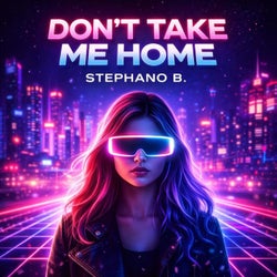 Don't Take Me Home