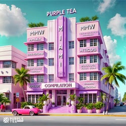 Purple Tea Miami Music Week Compilation