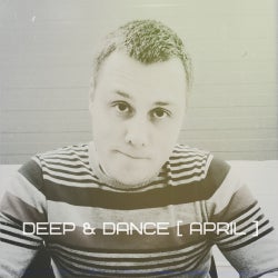 DEEP & DANCE [ APRIL ]