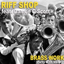 Brass Work (Party With Me)