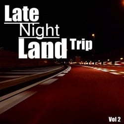 Late Night Land Trip, Vol. 2