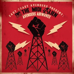 East Coast Avengers present DC the MIDI Alien : Avengers Airwaves