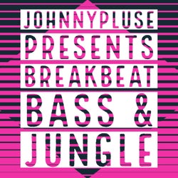 Johnnypluse Presents Breakbeat Bass & Jungle