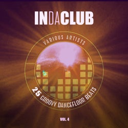 In Da Club (25 Groovy Dancefloor Beats), Vol. 4