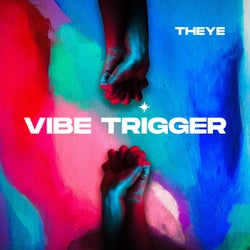 Vibe Trigger