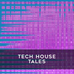 Tech House Tales