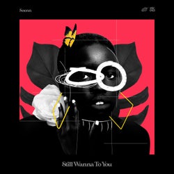 Still Wanna to You