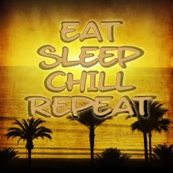 Eat Sleep Chill Repeat
