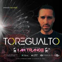 I AM TRANCE – 082 (SELECTED BY TOREGUALTO)