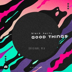 GOOD THINGS