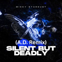 Silent But Deadly - A.D. Remix
