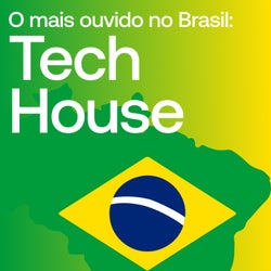 O mais ouvido no Brasil: Tech House