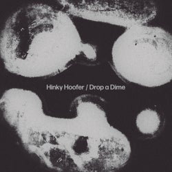 Hinky Hoofer / Drop a Dime