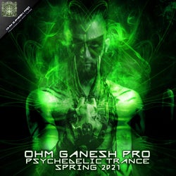 Ohm Ganesh Pro Psychedelic Trance Spring 2021
