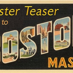 Mister Teaser goes to Boston