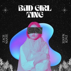 Bad Girl Ting (Extended Mix)