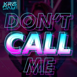 Don't Call Me
