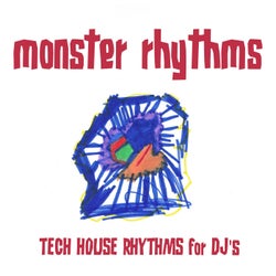 Monster Rhythms (Tech House Rhythms for DJ's)