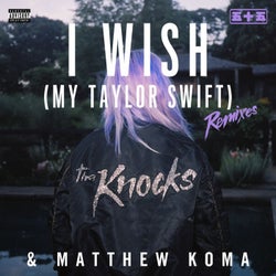 I Wish (My Taylor Swift) [Remixes]