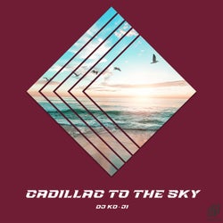 Cadillac to the Sky