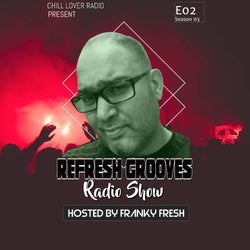 ReFresh Grooves Radio Show E02 S3
