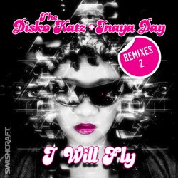 I Will Fly (Remixes, Pt. 2)