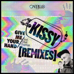 Give Me Your Hand (feat. Elliot Chapman) - The Remixes
