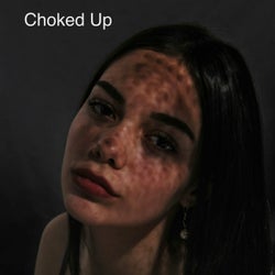 Choked Up