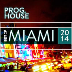 Best Of Miami: Progressive House