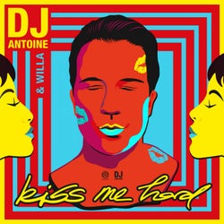 Kiss Me Hard (DJ Antoine vs Mad Mark 2k20 Extended Mix)