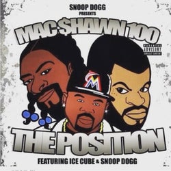 The Position (feat. Snoop Dogg & Ice Cube) [Snoop Dogg Presents MacShawn100]