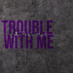 Trouble With Me (2024 Remaster)