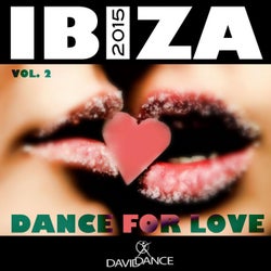 IBIZA 2015 - Dance For Love Vol. 2