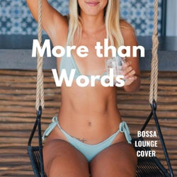 More than Words